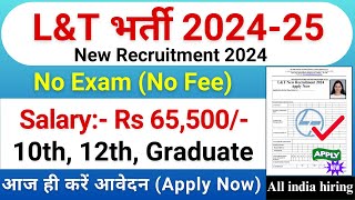 Larsen amp Toubro मैं सीधी भर्ती  LampT Recruitment 2024  LampT job vacancy 2024  New Job Vacancy 2025 [upl. by Caputo]