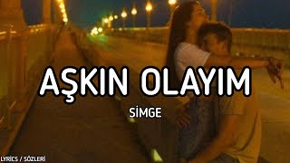 Simge  Aşkın Olayım Lyrics  Sözleri [upl. by Giesecke]