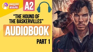 English Audiobooks Level 2🐺🔍quotSherlock Holmes The Hound of the Baskervillesquot PART 1🎧 [upl. by Aydne508]