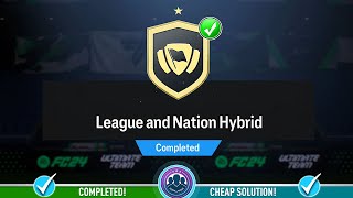 League and Nation Hybrid SBC Completed  Cheap Solution amp Tips  FC 24 [upl. by Analeh]