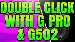 How to Double Click with the Logitech G502 and G Pro Wireless Mouse G Hub Software [upl. by Anitnuahs517]