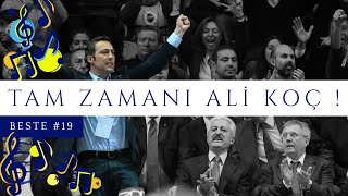 📣Beste 19  Tam Zamanı Ali Koç [upl. by Vigor]