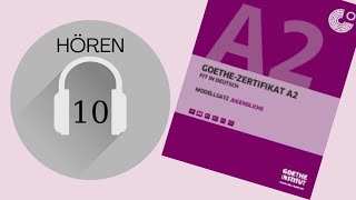 GoetheZertifikat A2  Hören mit Lösungen  10 [upl. by Novaelc]