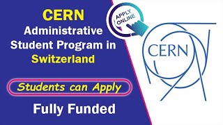 How to Apply for CERN Administrative Student Program 2025 in Switzerland  Fully Funded Internship [upl. by Keryt]