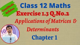 Class 12 Maths  Exercise 13 QNo2  Applications of Matrices and Determinants [upl. by Bbor261]