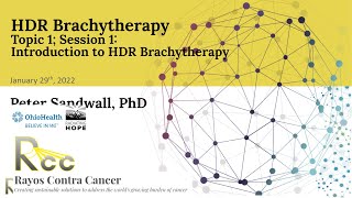 Session 1  Introduction to HDR Brachytherapy [upl. by Eisset]