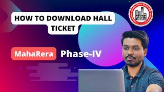 quotMAHARERA Exam Phase4 How to Download Hall Ticket for Real Estate Agents StepbyStep Guidequot [upl. by Eignat]