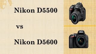 Nikon D5500 VS Nikon D5600 [upl. by Karol]