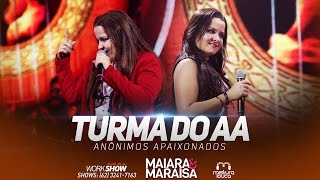 Maiara e Maraisa  Turma do AA Ao Vivo em Goiânia [upl. by Zilvia]