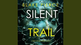 Chapter 90  Silent Trail A Sheila Stone Suspense Thriller—Book Two [upl. by Itnaihc]