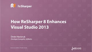 How ReSharper Enhances Visual Studio 2013 [upl. by Swan958]