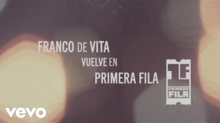 Franco de Vita  Franco De Vita Vuelve En Primera Fila Trailer [upl. by Eitsyrk966]