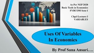 USES OF VARIABLES IN ECONOMICSVARIABLESNEP2020BASIC TOOLS IN ECONOMICS ProfSanaAnsari [upl. by Tirb]