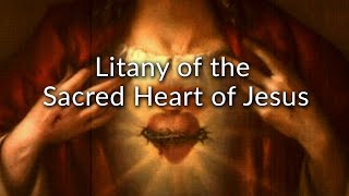 Litany to the Sacred Heart of Jesus [upl. by Ahnavas]