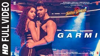 Full Song 2 Garmi  Street Dancer 3D  Varun D Nora F Badshah Neha K  Remo D [upl. by Persas]