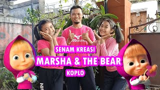 KOCAK SENAM KREASI MARSHA AND THE BEAR Koplo  choreo by ngurah sinar [upl. by Boony535]