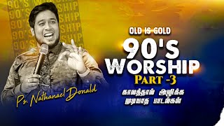 90s Chorus Part3  Live Worship  PrNathanael Donald  Old Tamil Christian Songs [upl. by Nivrek]