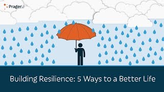 Building Resilience 5 Ways to a Better Life  5 Minute Video [upl. by Eusebio]