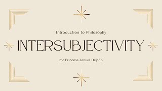 INTRODUCTION TO PHILOSOPHY  Intersubjectivity video lesson [upl. by Valene]