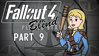 Fallout 4  Blind  Part 9 Having A Super Duper Time [upl. by Korie32]