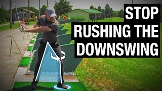 How To Stop Rushing The Downswing [upl. by Yolane]