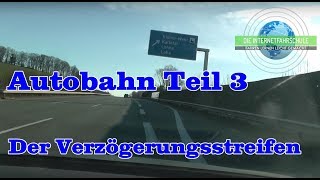 Autobahn Teil 3  Verzögerungsstreifen  Autobahnausfahrt  Sonderfahrt  Prüfungsfahrt [upl. by Alarice]