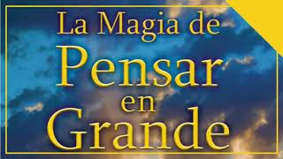 la magia de pensar en grande audiolibro completo en español david j schwartz [upl. by Marielle]