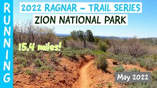 Running the 2022 Zion Ragnar  Trail Series 15 Miles [upl. by Ofelia243]