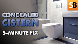 Concealed Cistern Problems 5Minute Fix [upl. by Kingsley]