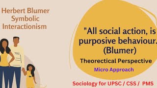 Symbolic Interactionism Theory Explained  Herbert Blumer upsc css sociology [upl. by Lear361]