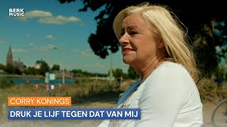 Corry Konings  Druk Je Lijf Tegen Dat Van Mij [upl. by Aztirak]