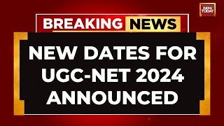 New Dates Announced For UGCNET 2024 Was Cancelled Day After Exam Was Held  India Today News [upl. by Josy]