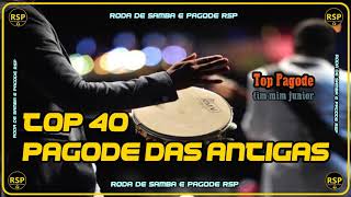 🔵 Pagode Antigo 40 Pagode das Antigas Anos 90 RSP [upl. by Leal240]