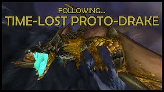 Following The TimeLost ProtoDrake [upl. by Rambort]