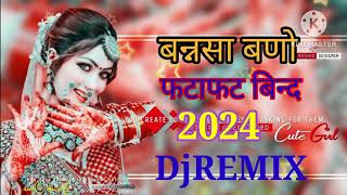 बन्नसा बणो फटाफट बिन्द Dj Remix Song 3d Brazil 2024 [upl. by Mont764]