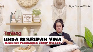 Linda Kesurupan Vina  Menurut Pandangan Tigor Otadan [upl. by Mcclimans]