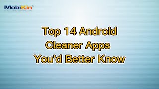 Top 14 Android Cleaner Apps Youd Better Know [upl. by Yerahcaz]