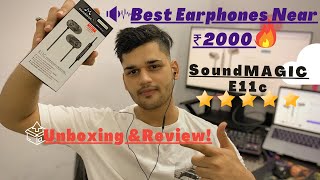 SoundMagic E11c Honest Review 💯 and Unboxing 📦  The Best Wired Earphones Under 2500 😌 [upl. by Adorl]