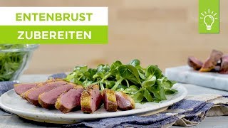 Entenbrust richtig zubereiten und braten  Entenbrust Rezept  Küchentipps [upl. by Ddal]