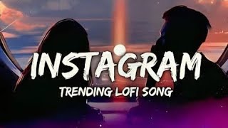 Best Instagram trending lofi remix song  Instagram trending songs [upl. by Aleece]