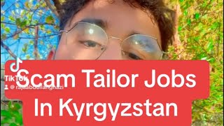 Scam Tailor Jobs In Kyrgyzstan [upl. by Ky]