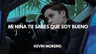 Mi Niña Tu Sabes Que Soy Bueno Letra Kevin Moreno  Faldita Alo [upl. by Daukas]