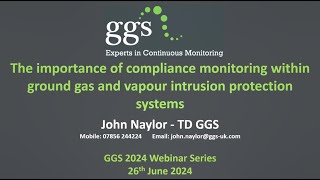 GGS webinar The importance of compliance monitoring within ground gas [upl. by Dalenna]