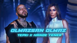 Tepki X Hande Yener  quotOLMAZSAN OLMAZquot prod by Misha Official Music Video [upl. by Damek]