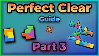 Perfect Clear Guide – Tetris Part 3 [upl. by Elena349]