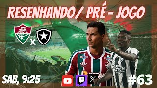 Fluminense x Botafogo  Resenhando préjogo  63 [upl. by Paolina]