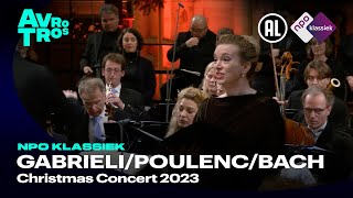 GabrieliPoulencBachMendelssohn Christmas Concert 2023  NPO Klassiek  Live concert HD [upl. by Imuya]