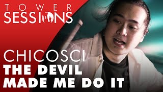 Chicosci  The Devil Made Me Do It  Tower Sessions 46 [upl. by Eelorac]