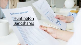 Huntington Bancshares Business Summary [upl. by Katerina]