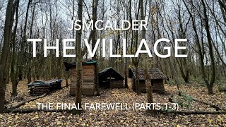 The Village  The Final Farewell Parts 13 [upl. by Suirauqed]